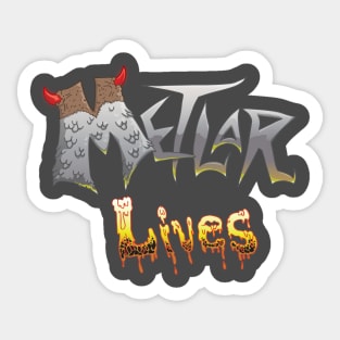 Metlar Lives Sticker